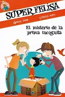 Book cover of SUPERFELISA Y EL MISTERIO DE LA PRIMA INCÓGNITA