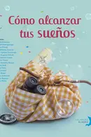 Book cover of Cómo alcanzar tus sueños