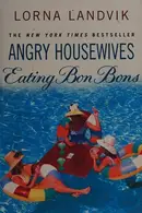 Book cover of Angry Housewives Eating Bon Bons