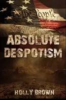 Book cover of Absolute Despotism