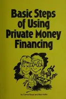 Book cover of The basic steps of using private money financing