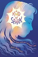Book cover of A Kind of Spark