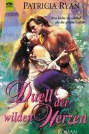 Book cover of Duell der wilden Herzen. Ihre Liebe ist stärker als die größte Gefahr