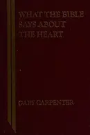 Book cover of What the Bible says about the heart