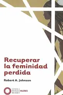 Book cover of Recuperar la feminidad perdida