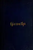 Book cover of The Song of Hiawatha