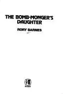 Book cover of The bomb-monger's daughter