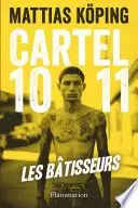 Book cover of Cartel 1011 : Les bâtisseurs