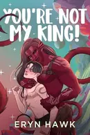 Book cover of You're Not My King!