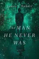Book cover of The Man He Never Was
