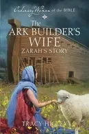 Book cover of The Ark Builder's Wife: Zarah's Story