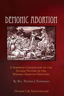 Book cover of Demonic Abortion A Sobering Commentary on the Satanic Nature of the Modern Abortion Industry