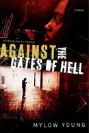 Book cover of Against the Gates of Hell: A Crack House Exodus