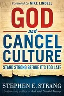 Book cover of God and Cancel Culture Stand Strong Before It's Too Late