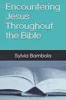 Book cover of Encountering Jesus Throughout the Bible