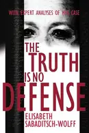 Book cover of The Truth is No Defense