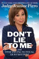 Book cover of Don't Lie to Me And Stop Trying to Steal Our Freedom