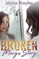 Book cover of Broken: Macy's Story