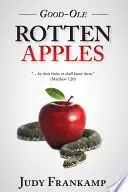 Book cover of Good Ole Rotten Apples