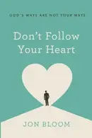 Book cover of Don't Follow Your Heart
