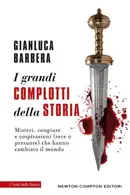 Book cover of I grandi complotti della storia
