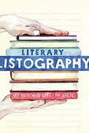 Book cover of Literary Listography My Reading Life in Lists