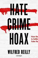 Book cover of Hate Crime Hoax: How the Left Is Selling a Fake Race War