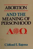Book cover of Abortion and the Meaning of Personhood