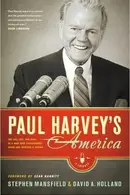Book cover of Paul Harvey's America: The Life, Art, and Faith of a Man Who Transformed Radio and Inspired a Nation