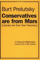 Book cover of Conservatives are from Mars (liberals are from San Francisco) A Hollywood Rightwinger Comes Out of the Closet