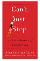 Book cover of Can't Just Stop An Investigation of Compulsions