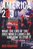 Book cover of America 2030 What the End of the World Looks Like, and How to Stop It