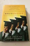 Book cover of Brainwashed: How Universities Indoctrinate America's Youth