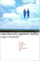 Book cover of Experiments Against Reality: The Fate of Culture in the Postmodern Age