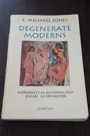 Book cover of Degenerate Moderns Modernity as Rationalized Sexual Misbehavior