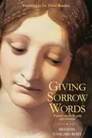 Book cover of Giving Sorrow Words Women's Stories of Grief After Abortion