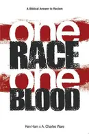 Book cover of One Race One Blood (Revised & Updated) A Biblical Answer to Racism