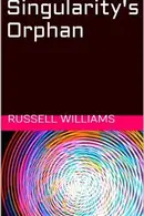 Book cover of Singularity's Orphan