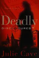 Book cover of Deadly Disclosures