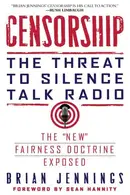 Book cover of Censorship The Threat to Silence Talk Radio