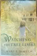 Book cover of Watching the Tree Limbs