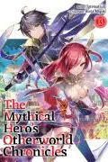 Book cover of The Mythical Hero's Otherworld Chronicles: Volume 13