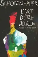 Book cover of L'art d'être heureux à travers cinquante règles de vie
