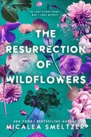 Book cover of The Resurrection of Wildflowers
