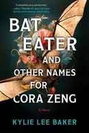 Book cover of Bat Eater and Other Names for Cora Zeng
