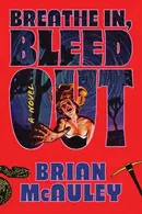 Book cover of Breathe In, Bleed Out