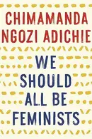 Book cover of We Should All Be Feminists