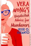 Book cover of Vera Wong's Unsolicited Advice for Murderers