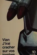 Book cover of J'irai cracher sur vos tombes