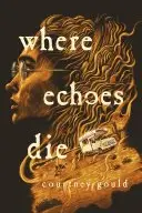 Book cover of Where Echoes Die